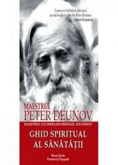 Ghid spiritual al sanatatii (Peter Deunov)