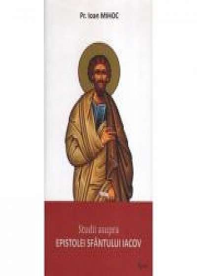 Studii asupra epistolei Sfantului Iacov - Preot Ioan Mihoc