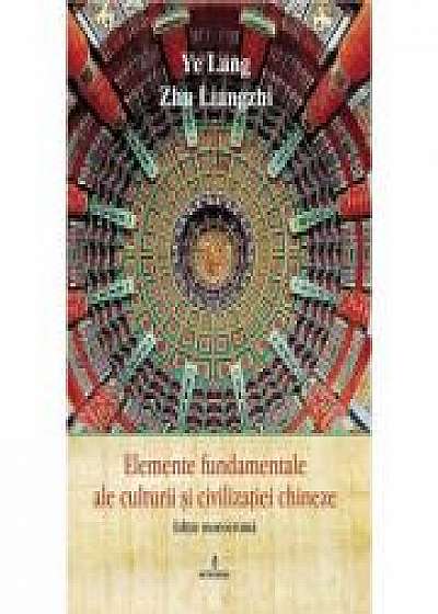 Editie monocroma - Elemente fundamentale de cultura si civilizatie chineza - Ye Lang