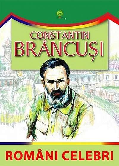 Constantin Brancusi - Romani celebri