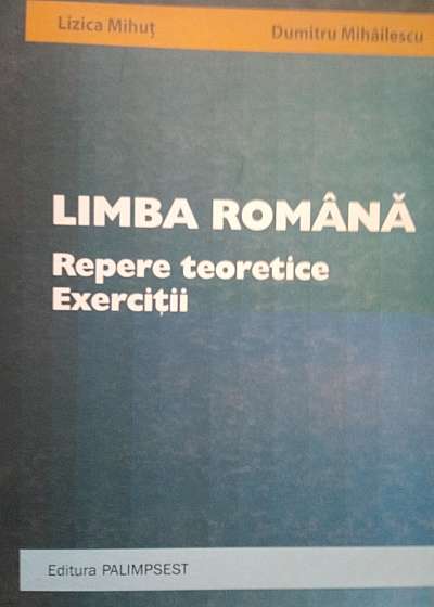 Limba Romana - Repere teoretice