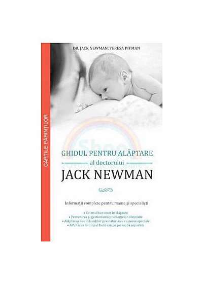 Ghidul pentru alaptare al Doctorului Jack Newman
