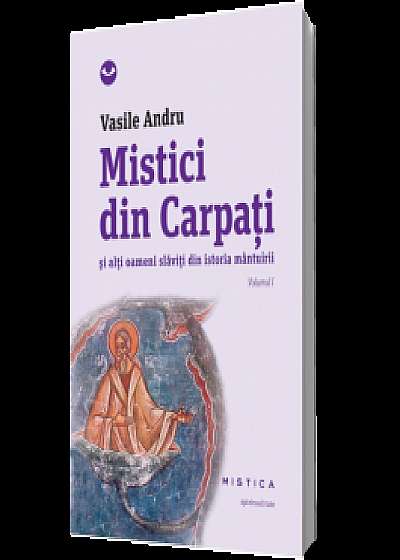 Mistici din Carpați (vol. I)