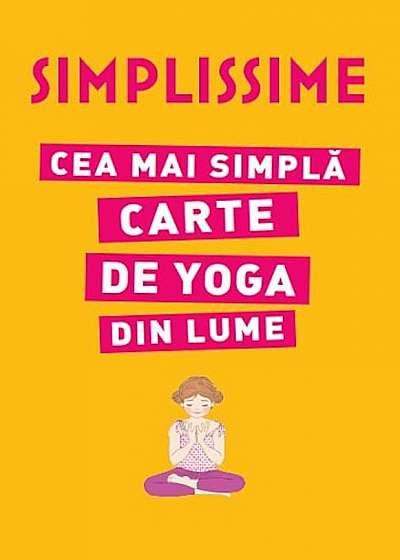 Simplissime. Cea mai simpla carte de yoga din lume
