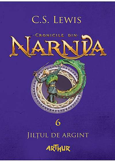Cronicile din Narnia (vol. 6): Jiltul de argint