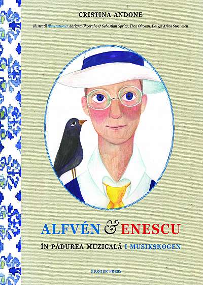 Alfven & Enescu in Padurea Muzicala / i Musikskogen