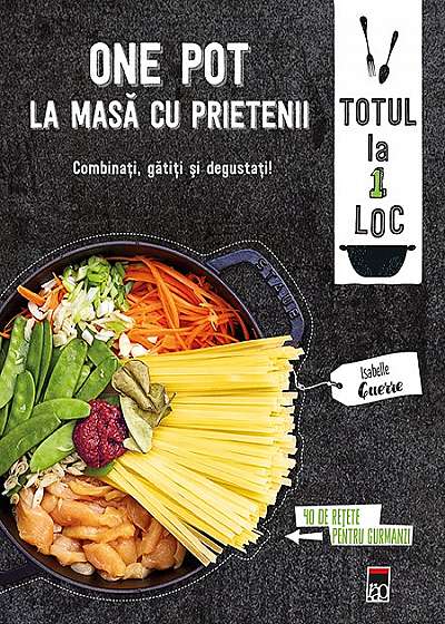 One Pot - La Masa Cu Prietenii