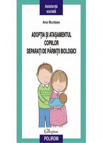 Adopţia şi ataşamentul copiilor separaţi de parinţii biologici