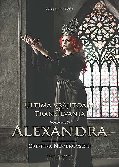 Ultima vrăjitoare din Transilvania. Vol. 3: Alexandra