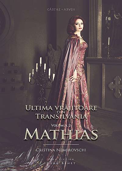 Ultima vrăjitoare din Transilvania. Vol. 2: Mathias
