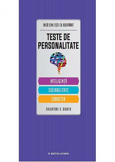 Teste de personalitate: Inteligenta, sociabilitate, caracter