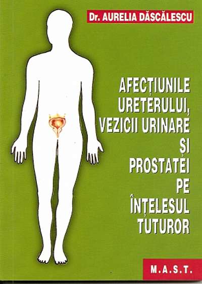 Afectiunile ureterului,vezicii urinare si prostatei