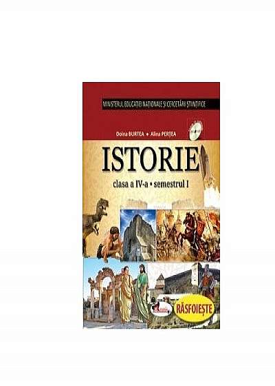 Istorie - Manual pentru clasa a IV-a - partea I + partea a II-a - Contine editie digitala (Alina Pertea)